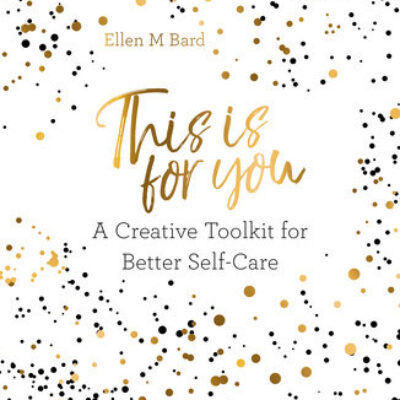 This is for you – By Ellen M Bard | A Journal Review